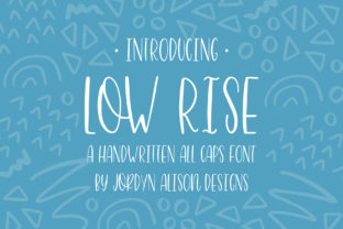 Low Rise: A Font That Brings Joy to Business